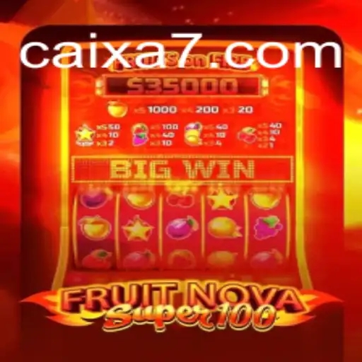 Discover the Thrills of FruitNovaSuper100 with CAIXA777 Oficial Slots Brasil #1